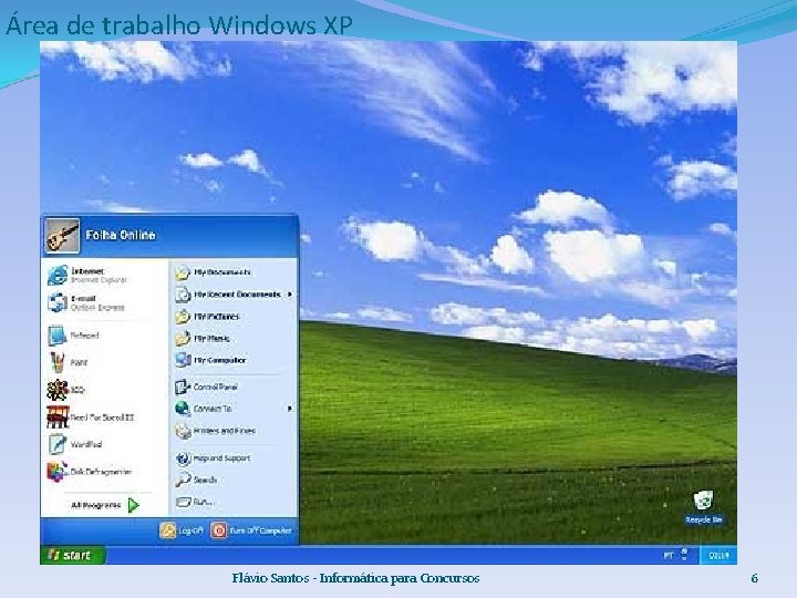 Área de trabalho Windows XP Flávio Santos - Informática para Concursos 6 