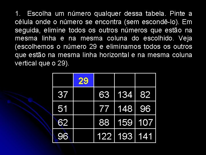 1. Escolha um número qualquer dessa tabela. Pinte a célula onde o número se