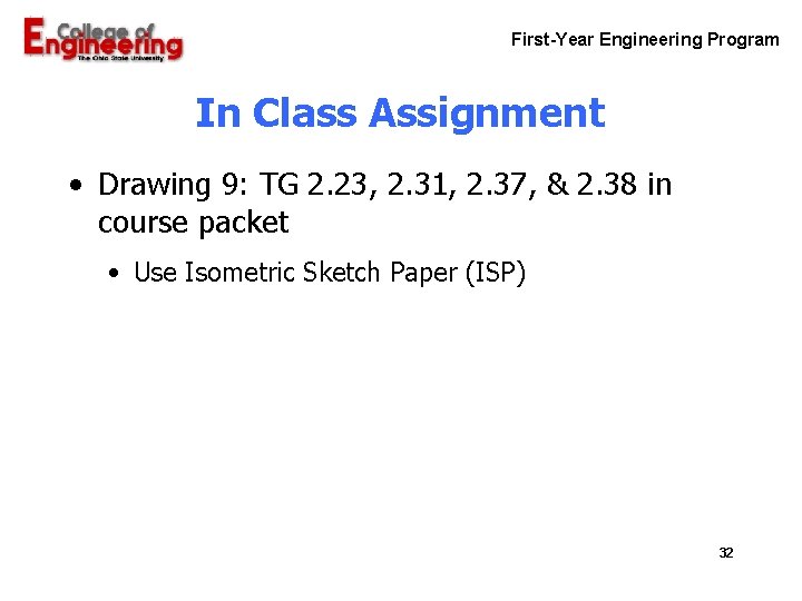 First-Year Engineering Program In Class Assignment • Drawing 9: TG 2. 23, 2. 31,