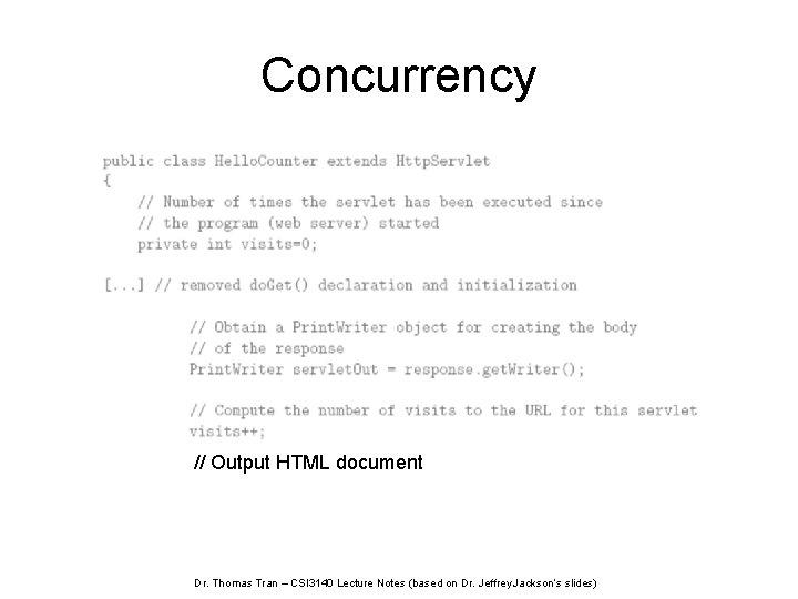 Concurrency // Output HTML document Dr. Thomas Tran – CSI 3140 Lecture Notes (based