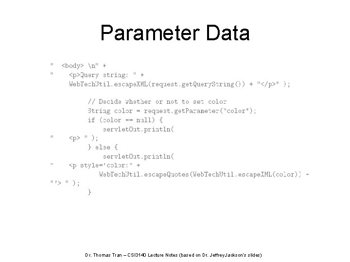 Parameter Data Dr. Thomas Tran – CSI 3140 Lecture Notes (based on Dr. Jeffrey