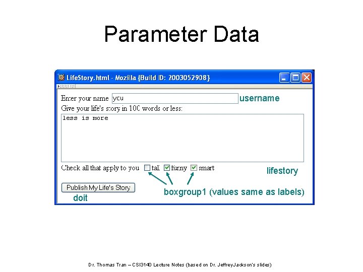 Parameter Data username lifestory doit boxgroup 1 (values same as labels) Dr. Thomas Tran