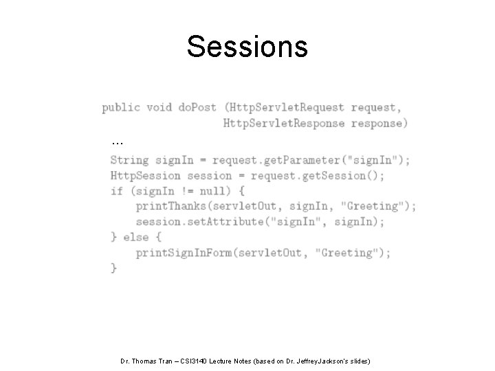 Sessions … Dr. Thomas Tran – CSI 3140 Lecture Notes (based on Dr. Jeffrey