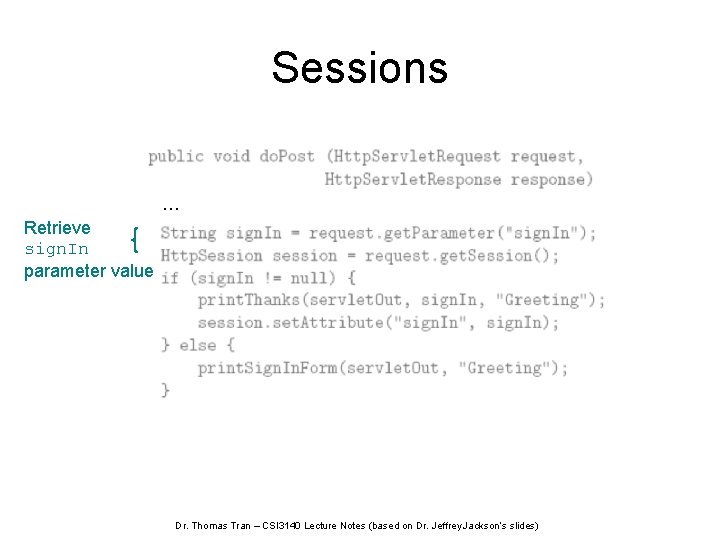 Sessions … Retrieve sign. In parameter value Dr. Thomas Tran – CSI 3140 Lecture