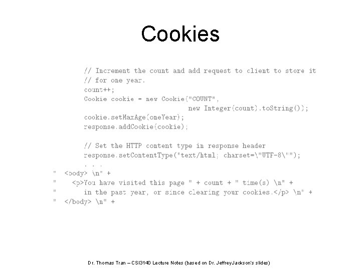 Cookies Dr. Thomas Tran – CSI 3140 Lecture Notes (based on Dr. Jeffrey Jackson’s