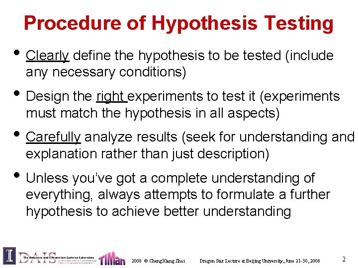 Procedure of Hypothesis Testing • Clearly define the hypothesis to be tested (include any