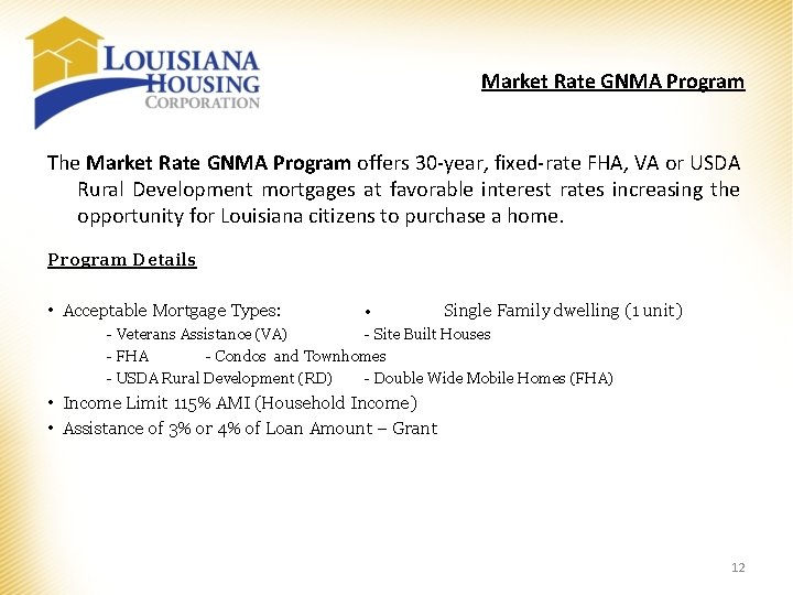 Market Rate GNMA Program The Market Rate GNMA Program offers 30 -year, fixed-rate FHA,