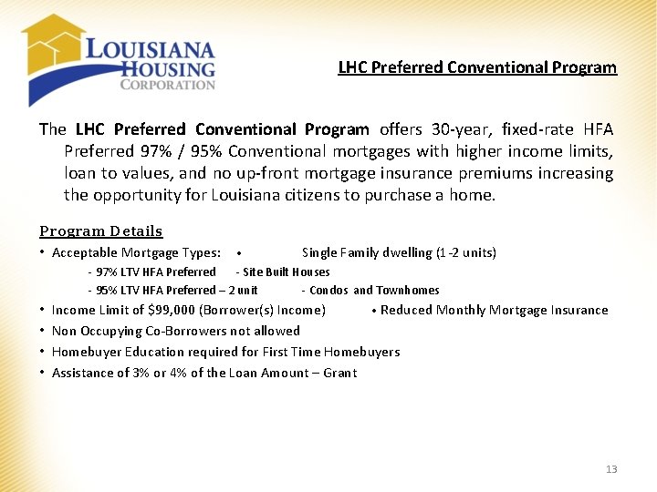 LHC Preferred Conventional Program The LHC Preferred Conventional Program offers 30 -year, fixed-rate HFA