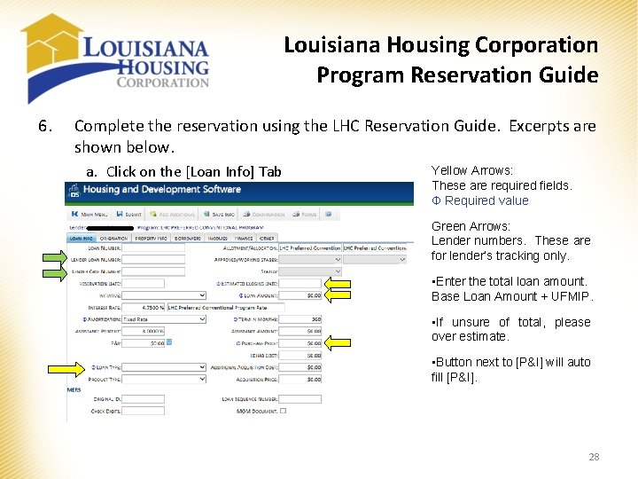 Louisiana Housing Corporation Program Reservation Guide 6. Complete the reservation using the LHC Reservation