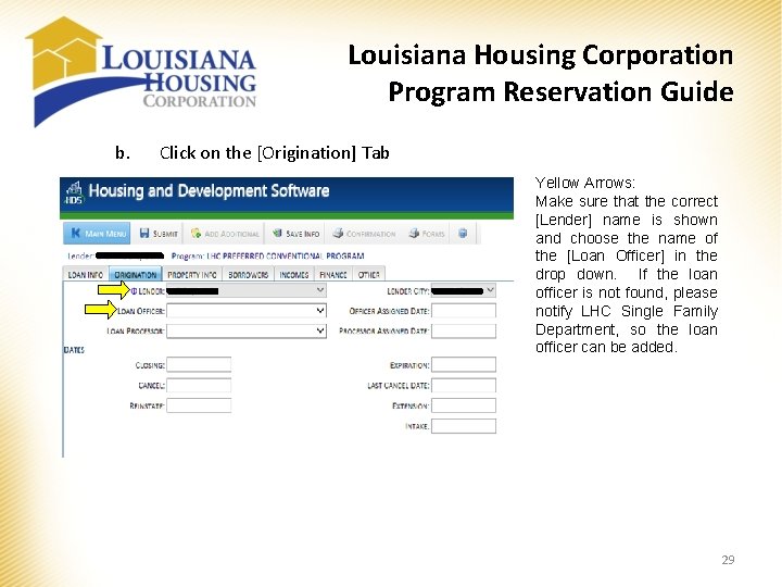 Louisiana Housing Corporation Program Reservation Guide b. Click on the [Origination] Tab Yellow Arrows: