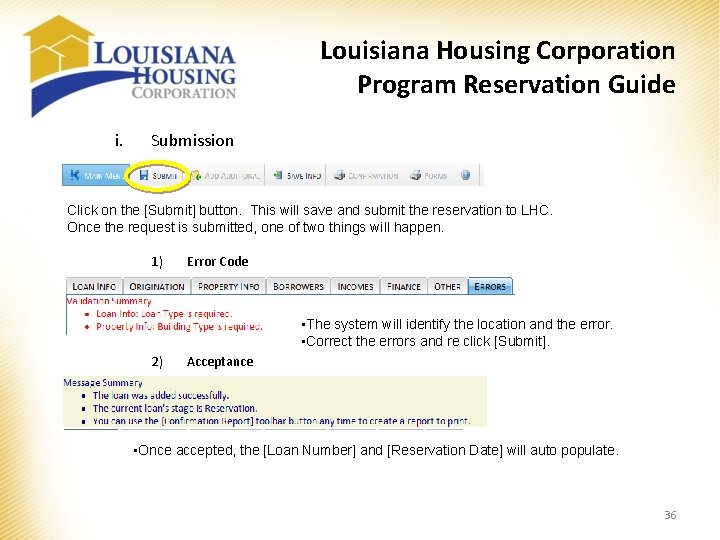 Louisiana Housing Corporation Program Reservation Guide i. Submission Click on the [Submit] button. This