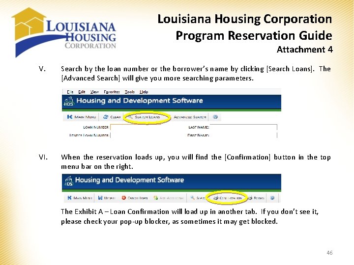 Louisiana Housing Corporation Program Reservation Guide Attachment 4 V. Search by the loan number