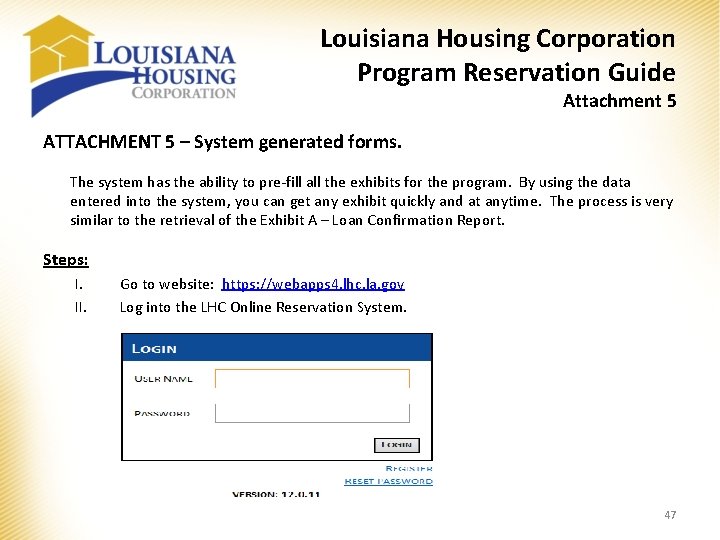 Louisiana Housing Corporation Program Reservation Guide Attachment 5 ATTACHMENT 5 – System generated forms.
