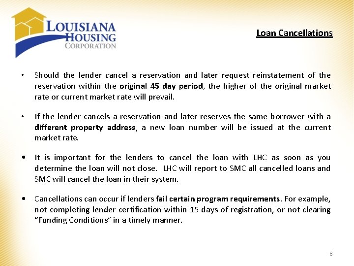 Loan Cancellations • Should the lender cancel a reservation and later request reinstatement of