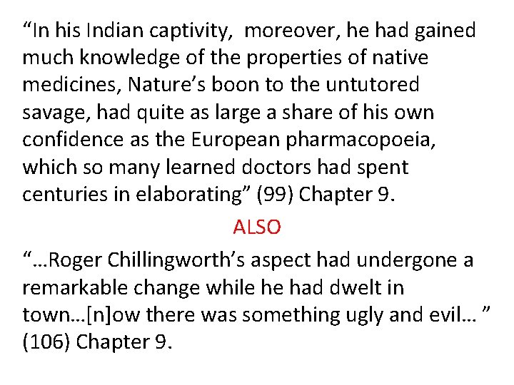 “In his Indian captivity, moreover, he had gained much knowledge of the properties of