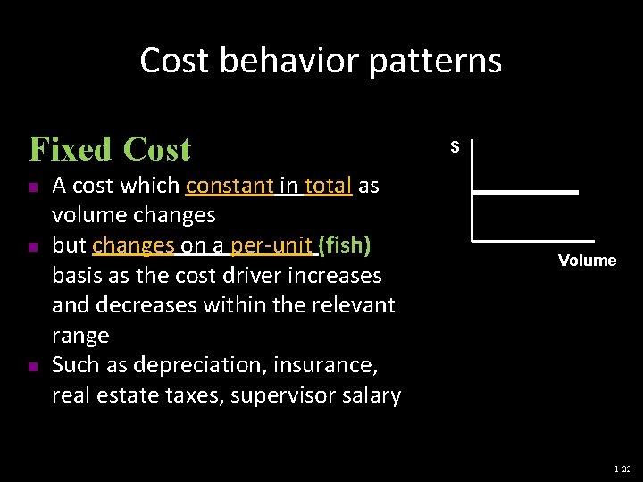 Cost behavior patterns Fixed Cost n n n A cost which constant in total