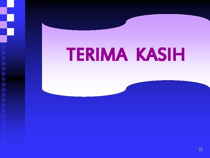 TERIMA KASIH 22 