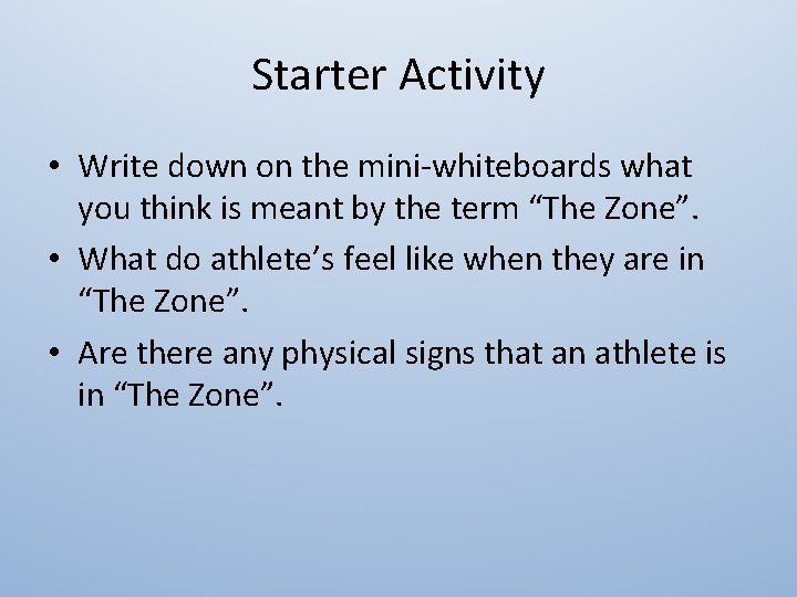 Starter Activity • Write down on the mini-whiteboards what you think is meant by