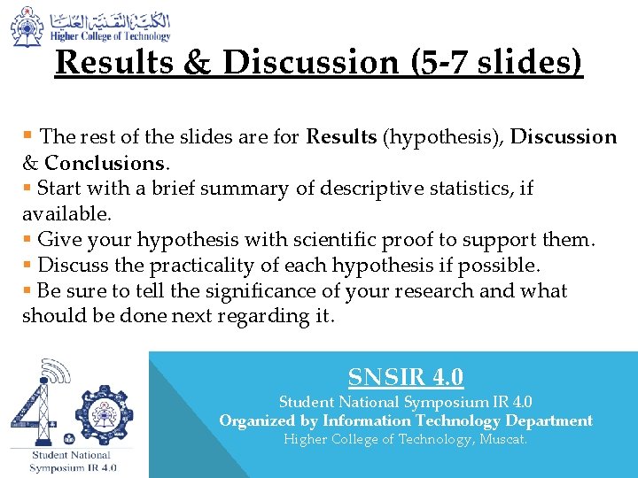 Results & Discussion (5 -7 slides) § The rest of the slides are for