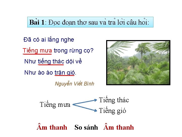 Ba i 1: Đo c đoa n thơ sau va tra lơ i câu