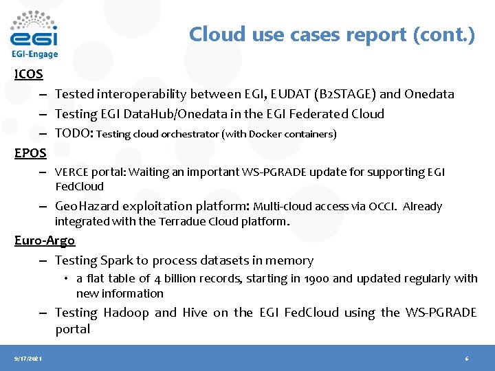 Cloud use cases report (cont. ) ICOS – Tested interoperability between EGI, EUDAT (B