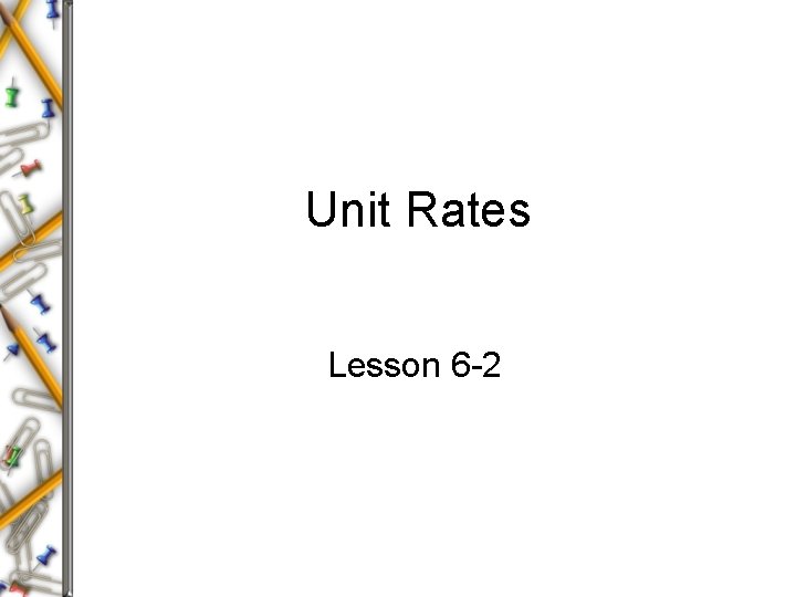 Unit Rates Lesson 6 -2 