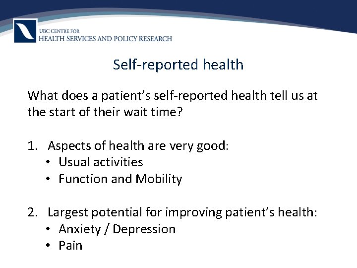 Self-reported health What does a patient’s self-reported health tell us at the start of