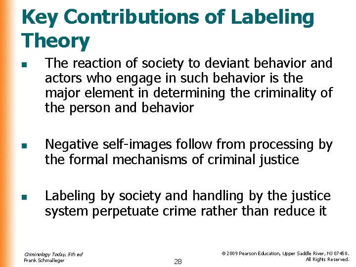 Key Contributions of Labeling Theory n n n The reaction of society to deviant