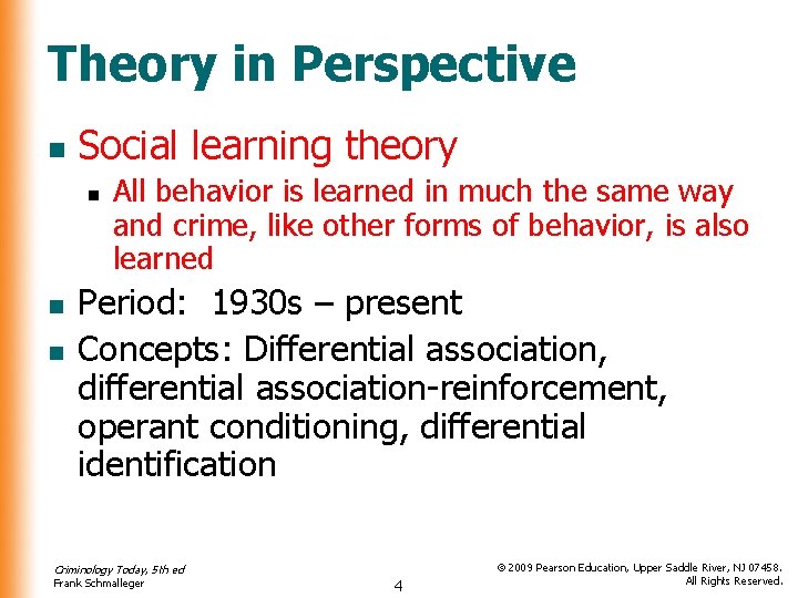 Theory in Perspective n Social learning theory n n n All behavior is learned
