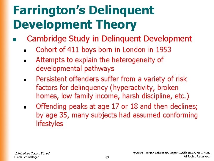 Farrington’s Delinquent Development Theory Cambridge Study in Delinquent Development n n n Cohort of