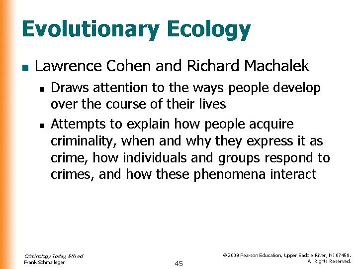 Evolutionary Ecology n Lawrence Cohen and Richard Machalek n n Draws attention to the
