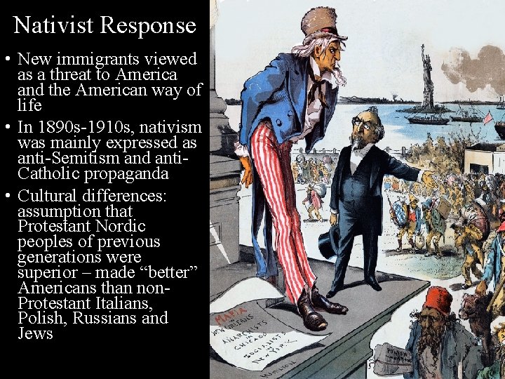 Nativist Response • New immigrants viewed as a threat to America and the American