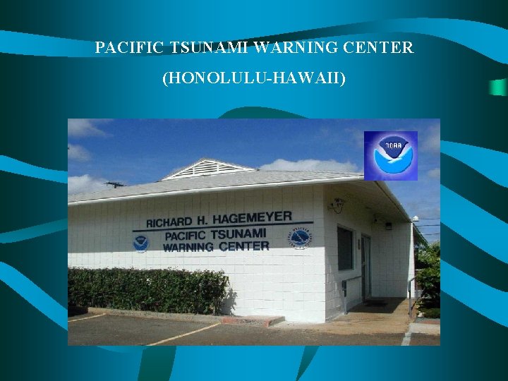 PACIFIC TSUNAMI WARNING CENTER (HONOLULU-HAWAII) 