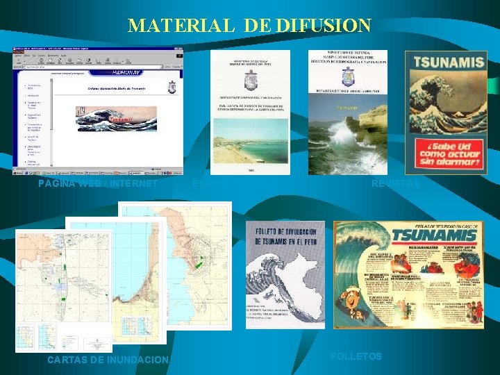 MATERIAL DE DIFUSION PAGINA WEB / INTERNET CARTAS DE INUNDACION ESTUDIOS TECNICOS REVISTAS FOLLETOS