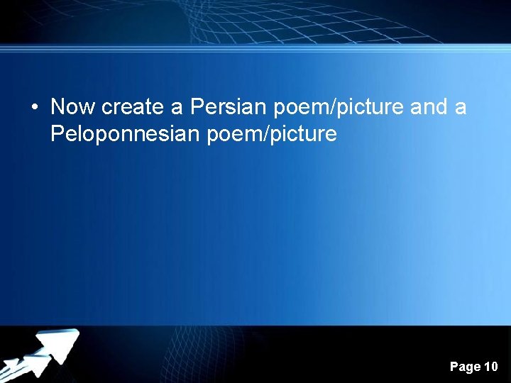  • Now create a Persian poem/picture and a Peloponnesian poem/picture Powerpoint Templates Page