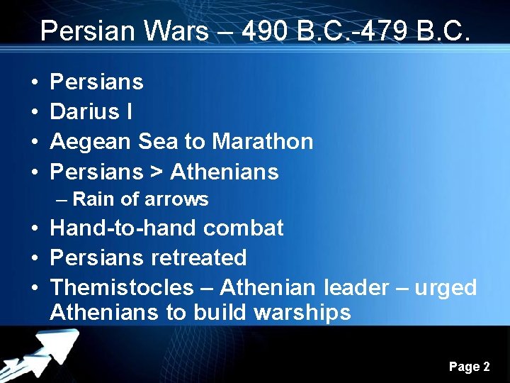 Persian Wars – 490 B. C. -479 B. C. • • Persians Darius I