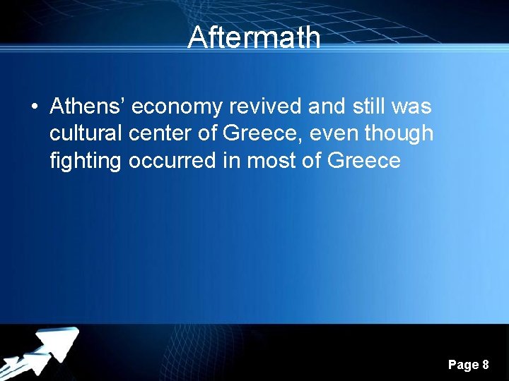 Aftermath • Athens’ economy revived and still was cultural center of Greece, even though