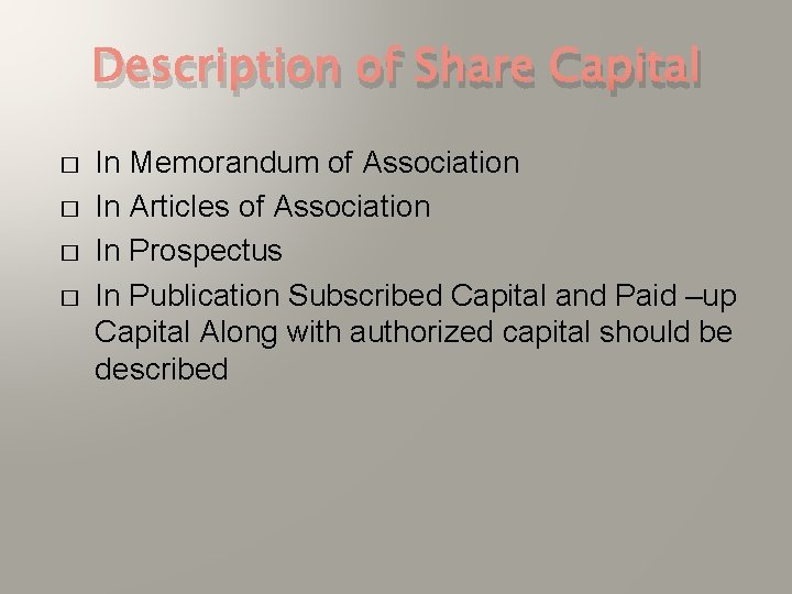 Description of Share Capital � � In Memorandum of Association In Articles of Association