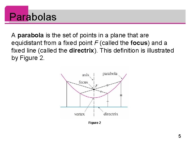 Parabolas A parabola is the set of points in a plane that are equidistant