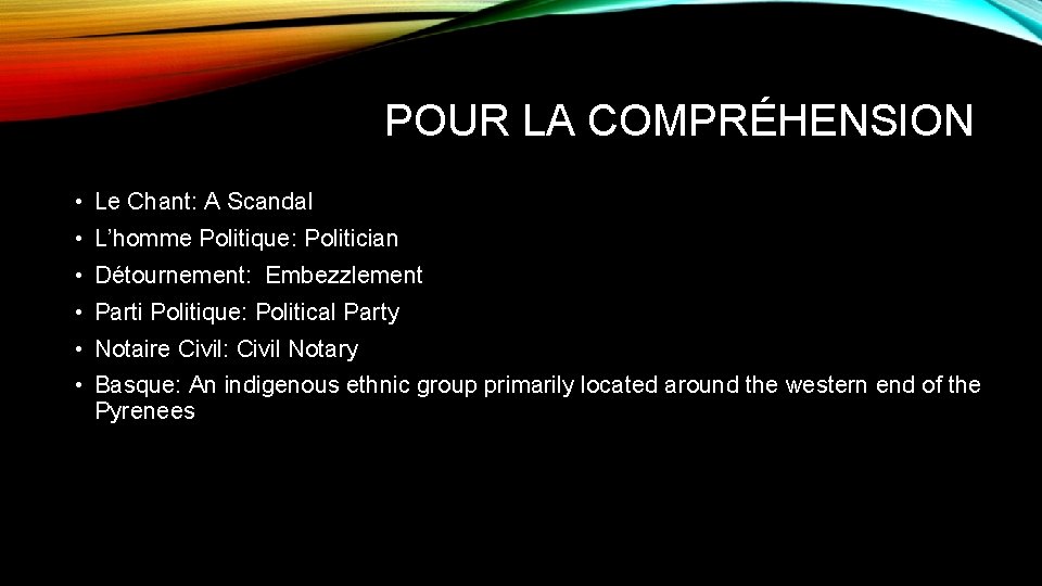 POUR LA COMPRÉHENSION • Le Chant: A Scandal • L’homme Politique: Politician • Détournement: