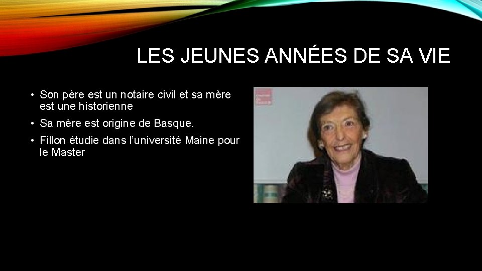 LES JEUNES ANNÉES DE SA VIE • Son père est un notaire civil et