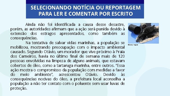 SELECIONANDO NOTÍCIA OU REPORTAGEM PARA LER E COMENTAR POR ESCRITO Ainda não foi identificada