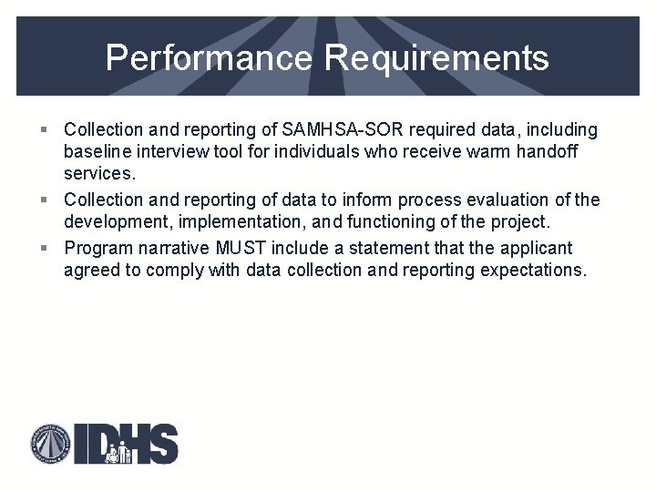 Performance Requirements § Collection and reporting of SAMHSA-SOR required data, including baseline interview tool