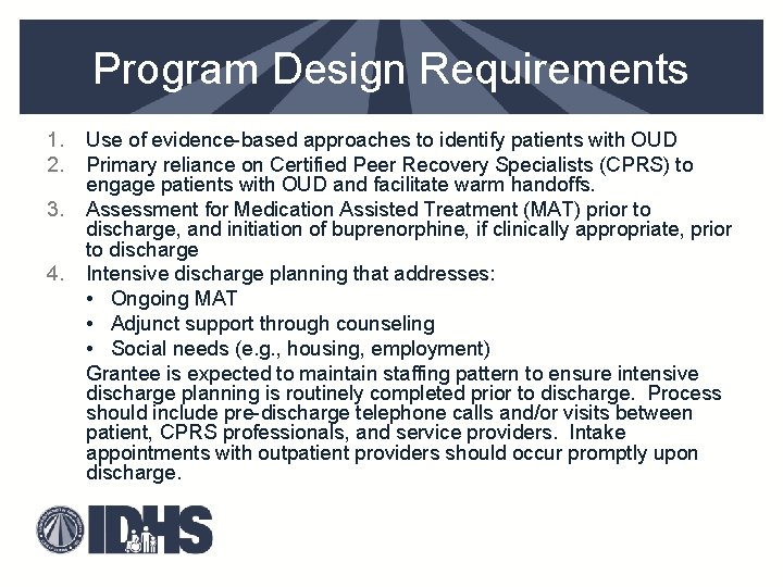 Program Design Requirements 1. 2. 3. 4. Use of evidence-based approaches to identify patients