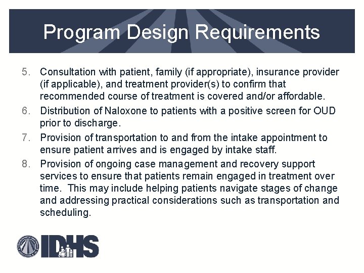 Program Design Requirements 5. Consultation with patient, family (if appropriate), insurance provider (if applicable),