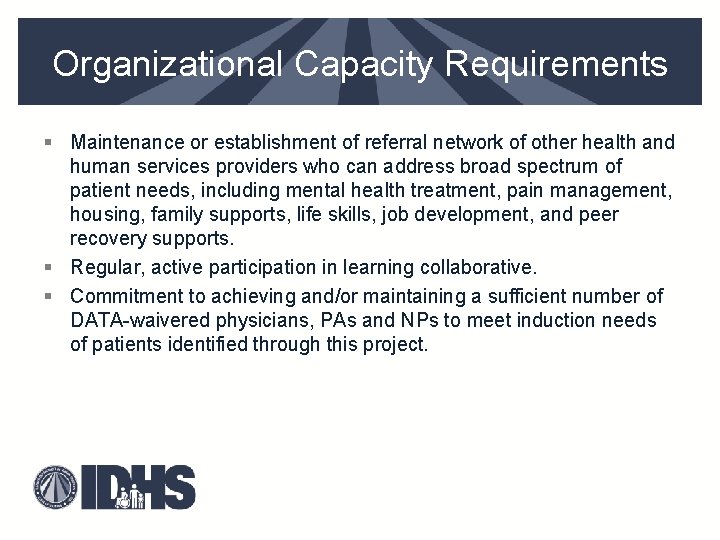 Organizational Capacity Requirements § Maintenance or establishment of referral network of other health and