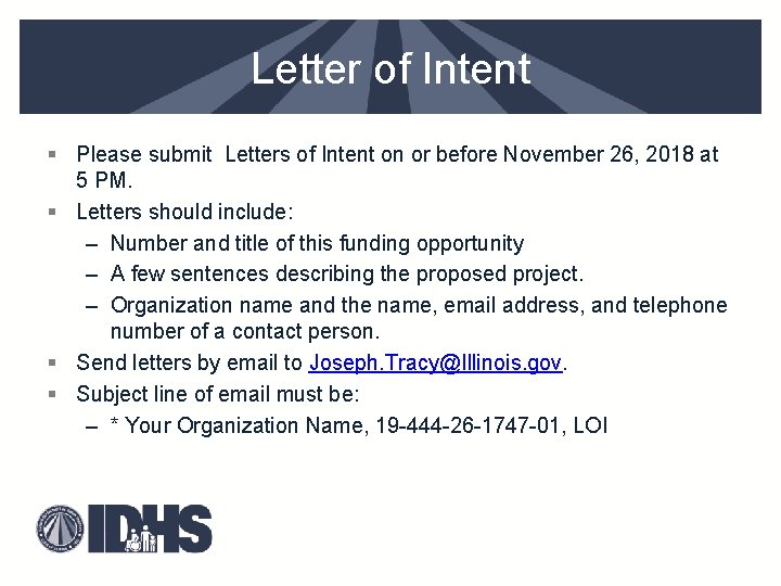 Letter of Intent § Please submit Letters of Intent on or before November 26,