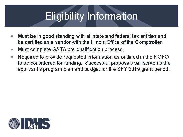 Eligibility Information § Must be in good standing with all state and federal tax