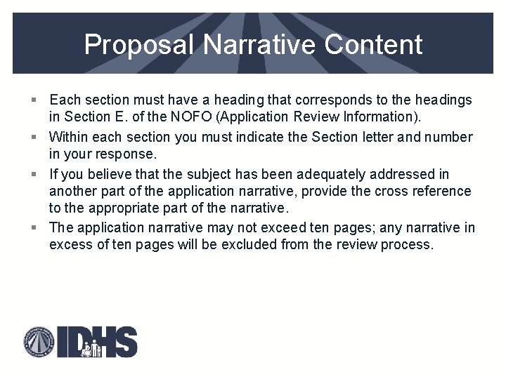 Proposal Narrative Content § Each section must have a heading that corresponds to the