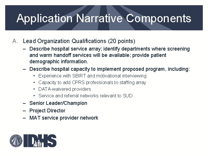 Application Narrative Components A. Lead Organization Qualifications (20 points) – Describe hospital service array;